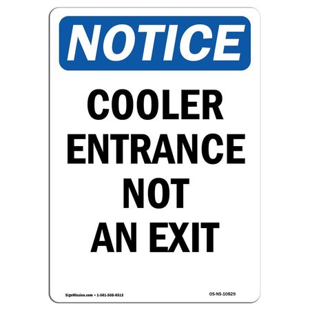 SIGNMISSION Safety Sign, OSHA Notice, 10" Height, Aluminum, Cooler Entrance Not An Exit Sign, Portrait OS-NS-A-710-V-10829